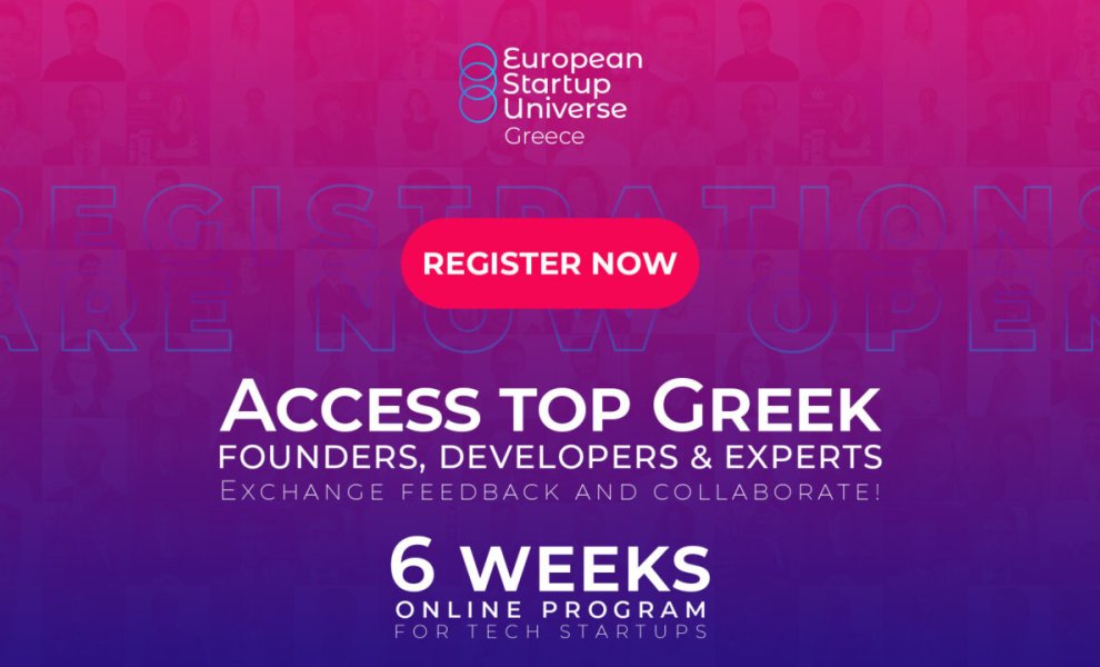 European Startup Universe Greece: Άνοιξαν οι αιτήσεις για το κορυφαίο πρόγραμμα networking νεοφυών επιχειρήσεων