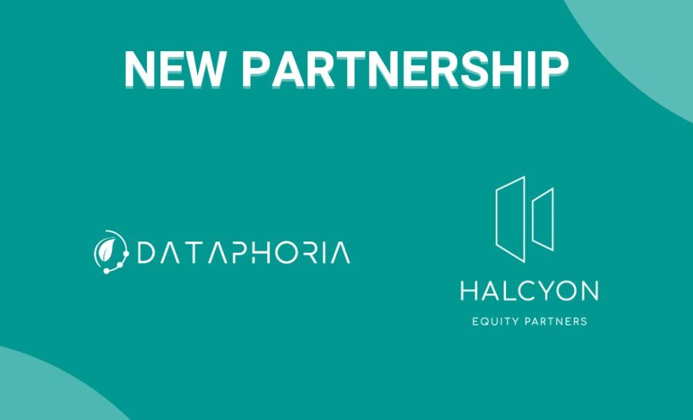 Στρατηγική συνεργασία της Dataphoria με το fund Halcyon Equity Partners